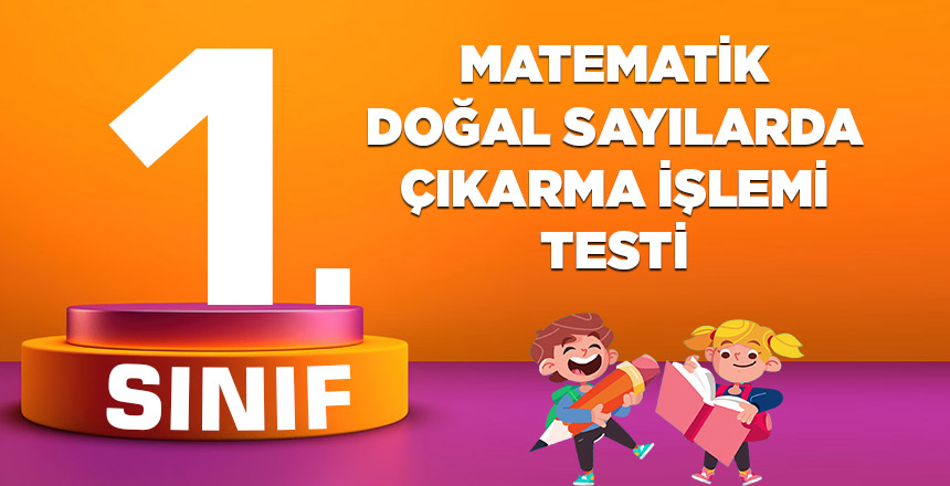 1. Sınıf Matematik Doğal Sayılarda Çıkarma İşlemi 1
