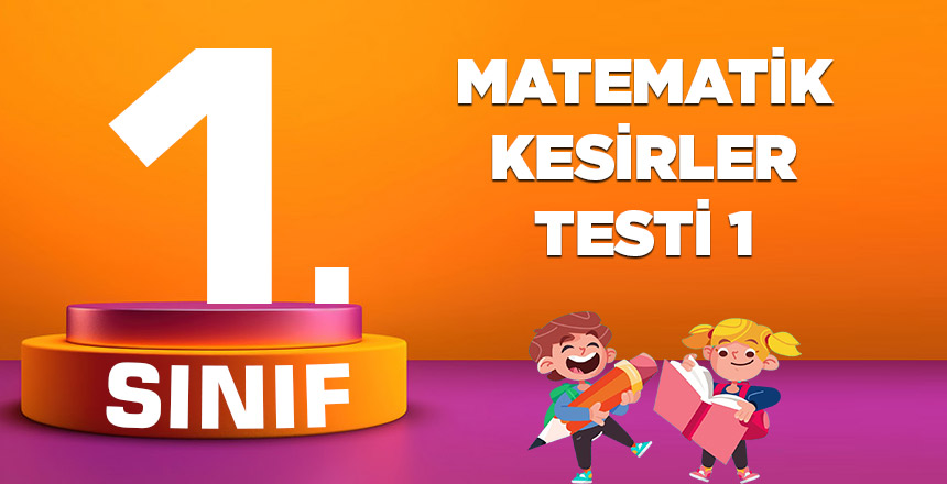 1. Sınıf Matematik Kesirler Testi 1