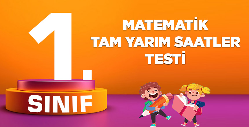 1. Sınıf Matematik Tam-Yarım Saatler-3
