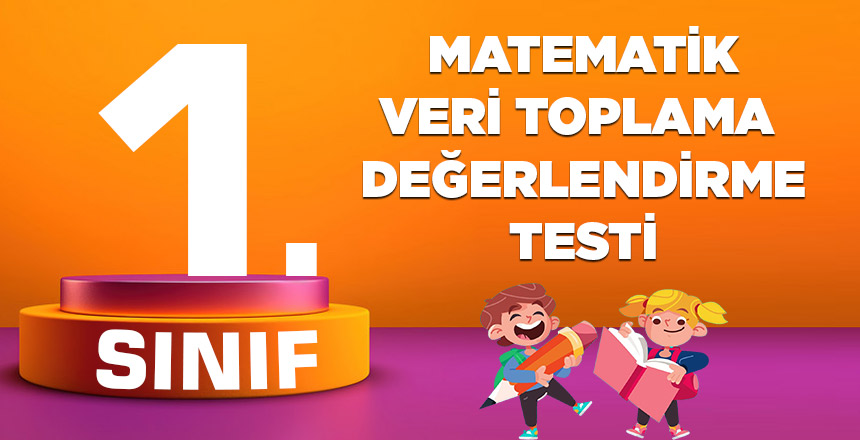 1. Sınıf Matematik Veri Toplama Değerlendirme Testi