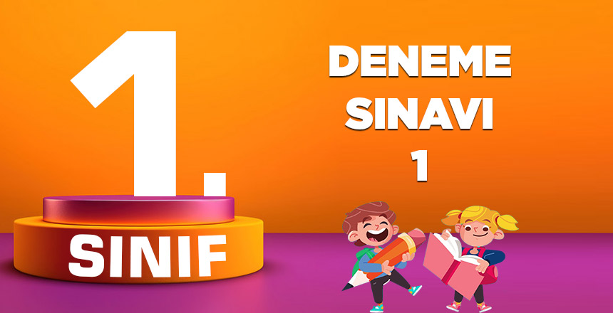 1. Sınıf Deneme Sınavı 1