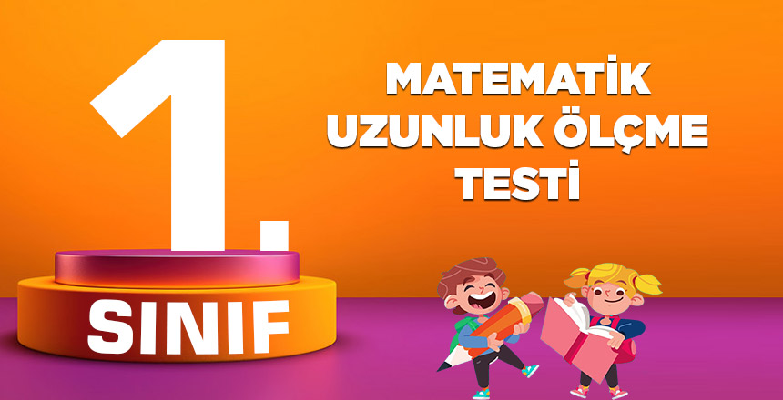 1. Sınıf Matematik Uzunluk Ölçme Testi