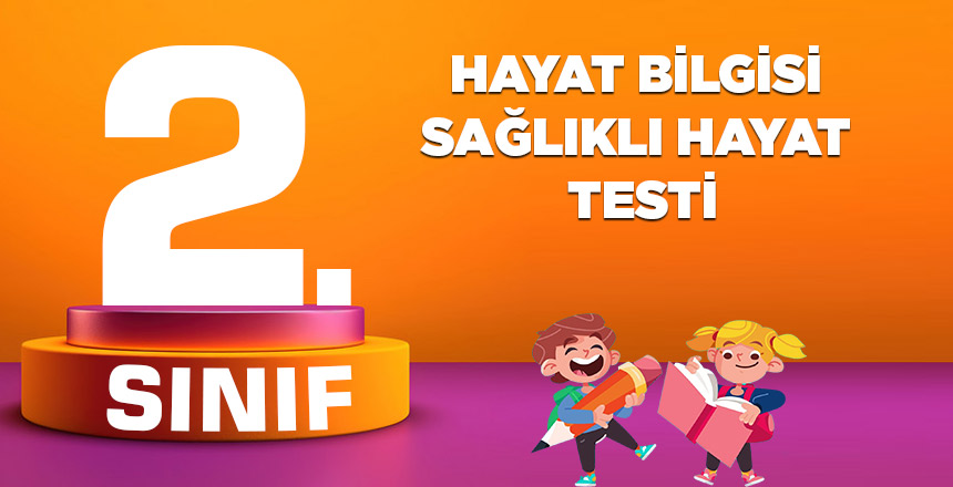2. Sınıf Hayat Bilgisi Sağlıklı Hayat Testi 1