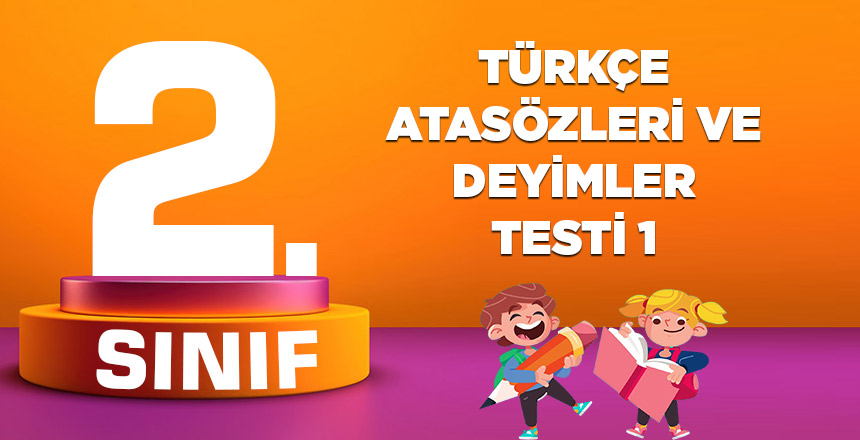 2. Sınıf Türkçe Atasözleri ve Deyimler