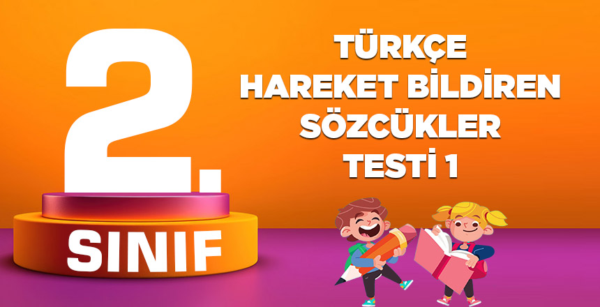 2. Sınıf Türkçe Hareket Bildiren Sözcükler Testi 1