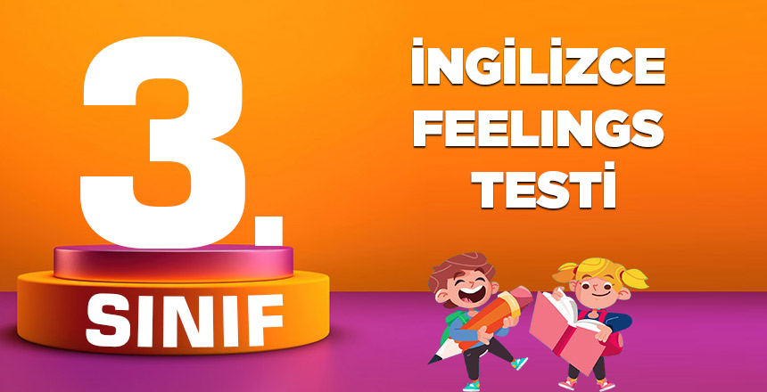 3. SINIF İNGİLİZCE FEELINGS