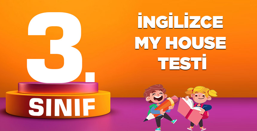 3. SINIF İNGİLİZCE MY HOUSE