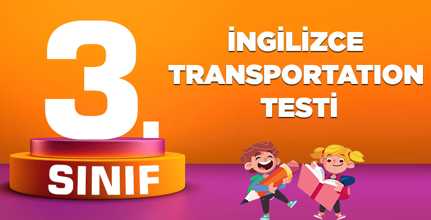 3. SINIF İNGİLİZCE TRANSPORTATION