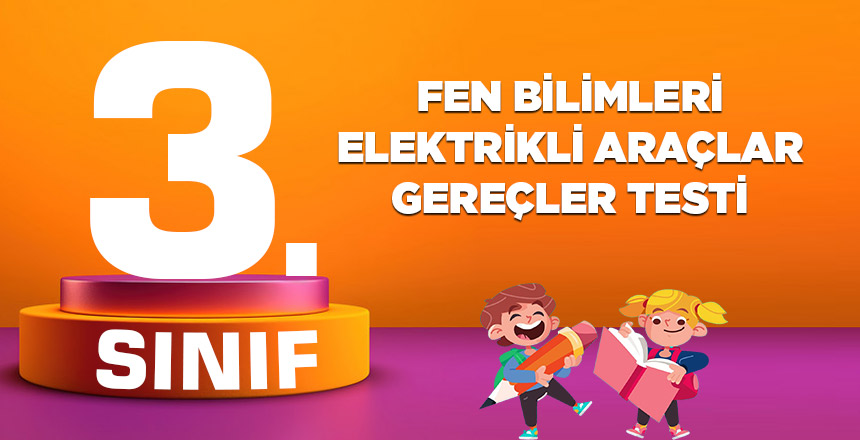 3. Sınıf Fen Bilimleri Elektrikli Araç Gereçler Testi