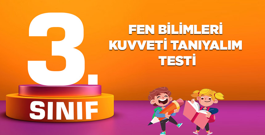 3. Sınıf Fen Bilimleri Kuvveti Tanıyalım Testi