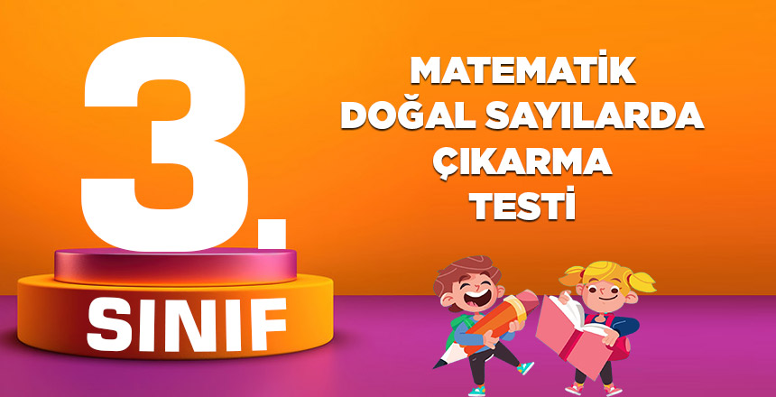 3. Sınıf Matematik Doğal Sayılarda Çıkarma İşlemi