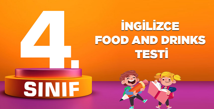4. SINIF İNGİLİZCE FOOD AND DRINKS
