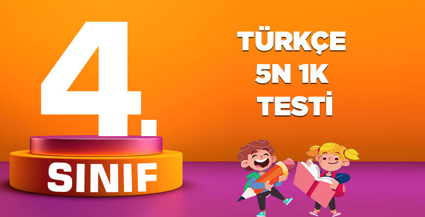 4. SINIF TÜRKÇE 5N 1K