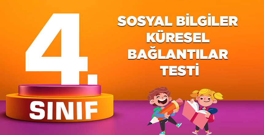 4. Sınıf Sosyal Bilgiler Küresel Bağlantılar Testi