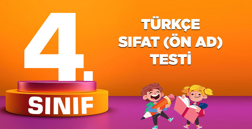4. Sınıf Türkçe Sıfat (Ön Ad)Testi