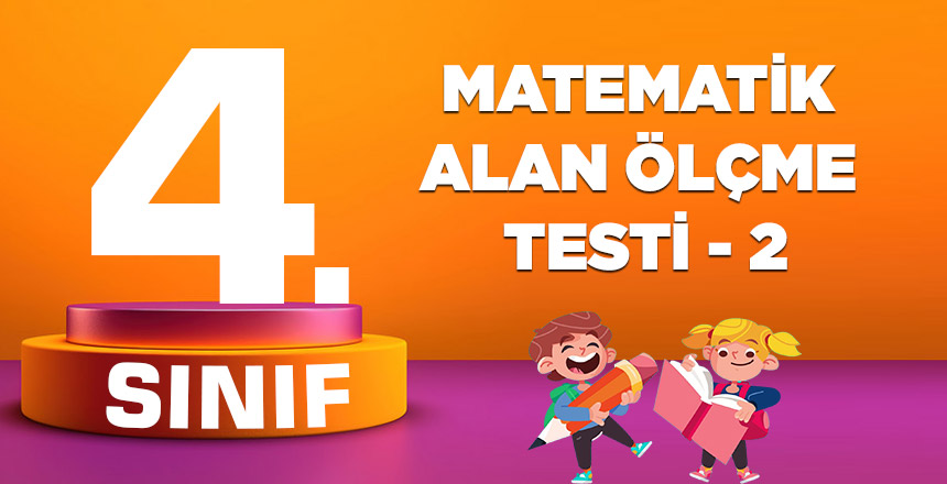 4. sınıf matematik alan ölçme testi 2