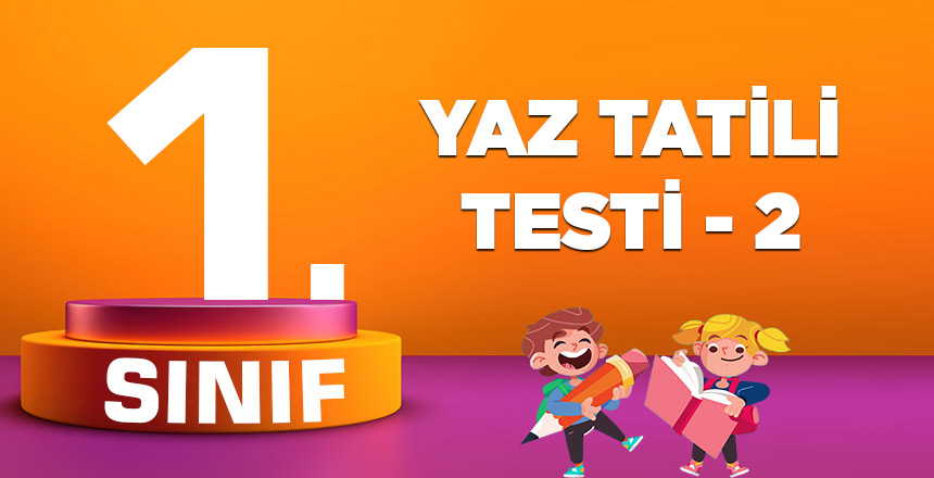 1.-SINIF-YAZ-TATILI-TESTI-2