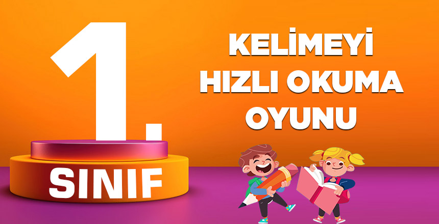 1.-sinif-kelimeyi-hizli-okuma-oyunu