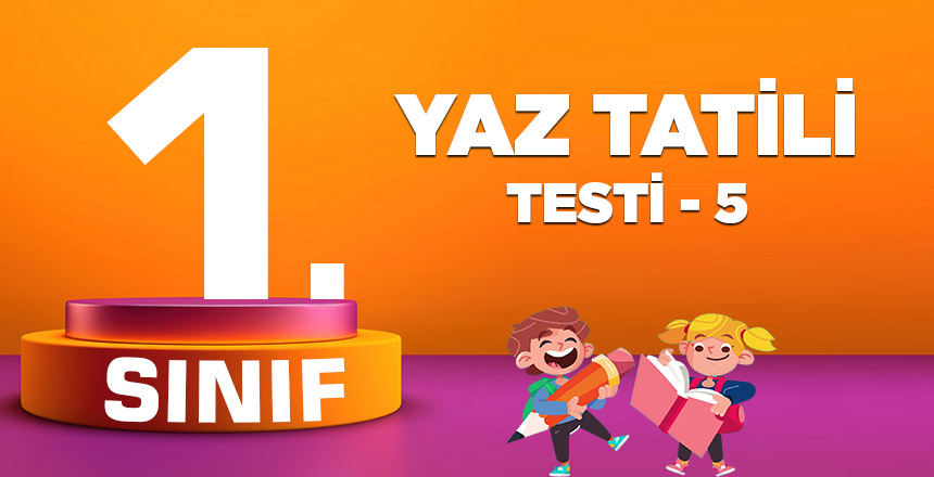 1.-sinif-yaz-tatili-testi-5