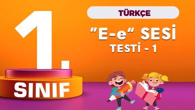 1. Sınıf Türkçe E Sesi Testi – 1