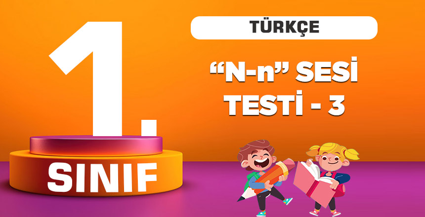 1. Sınıf Türkçe n Sesi Testi-3