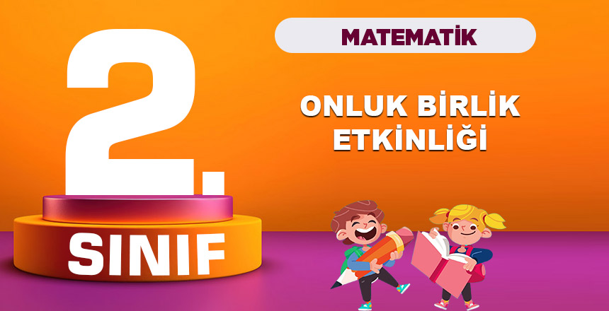 2. Sınıf Matematik Onluk Birlik Etkinliği