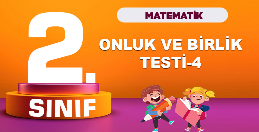 2. Sınıf Matematik Onluk ve Birlik Testi 4