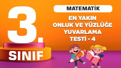 3. Sınıf Matematik En yakın Onluğa ve Yüzlüğe Yuvarlama Testi 4