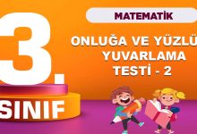 3. Sınıf Matematik Onlupa ve Yüzlüğe Yuvarlama Testi 2