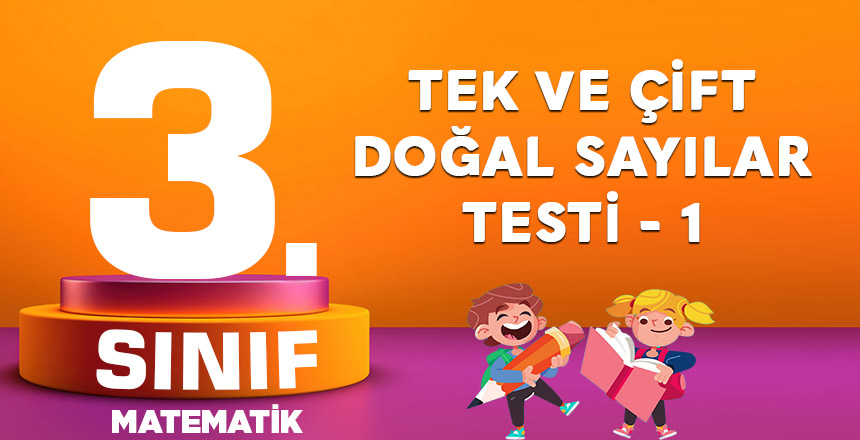 3. Sınıf Matematik Tek ve Çift Doğal Sayılar Test Çöz 1