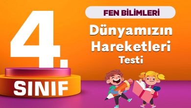 4. Sınıf Fen Bilimleri Dünyamızın Hareketleri Testi