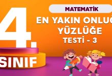 4. Sınıf Matematik En Yakın Onluğa Yüzlüğe Yuvarlama testi 3