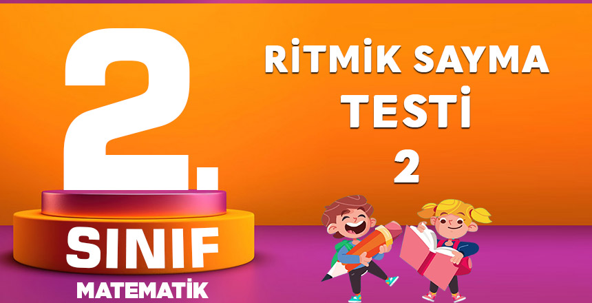 2. Sınıf Matematik Ritmik Sayma Testi 2