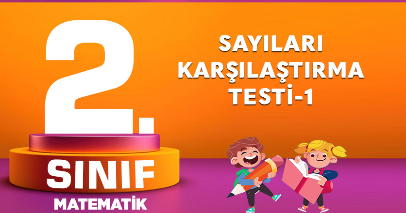 2. Sınıf Matematik Sayıları Karşılaştırma Testi-1