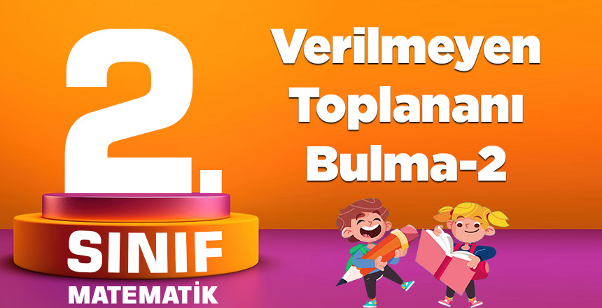 2. Sınıf Verilmeyen Toplananı Bulma-2