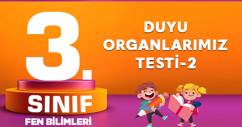 3. Sınıf Fen Bilimleri Duyu Organlarımız Testi-2