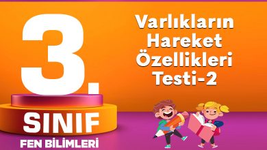 3. Sınıf Fen Bilimleri Varlıkların Hareket Özellikleri-2