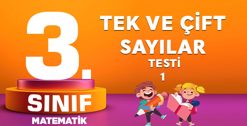 3. Sınıf Matematik Tek ve Çift Sayılar Testi-1