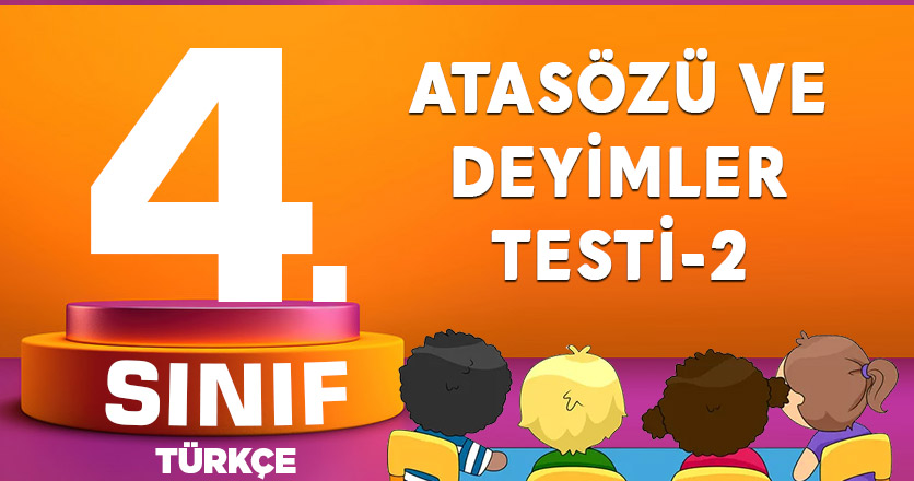 4. Sınıf Atasözleri ve Deyimler Testi-2