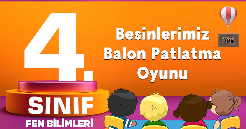 4. Sınıf Besinlerimiz Balon Patlatma Oyunu