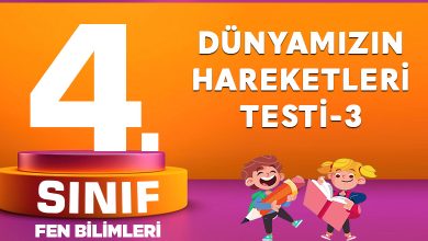 4. Sınıf Fen Bilimleri Dünyamızın Hareketleri Testi-3