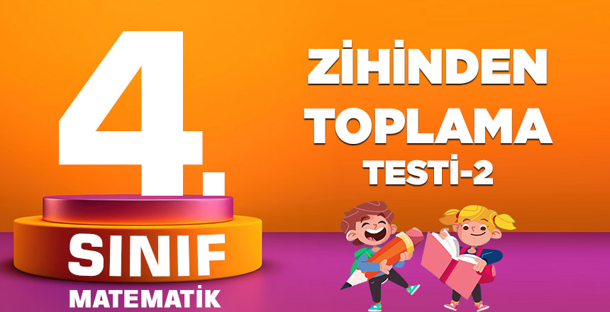 4. Sınıf Zihinden Toplama Testi-2