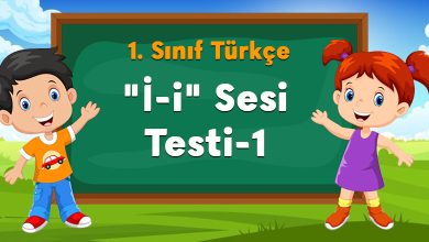 "İ-i" Sesi Testi-1