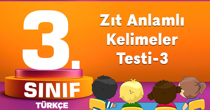 Zıt Anlamlı Kelimeler