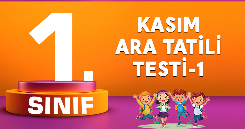 1. Sınıf Kasım Ara Tatili Testi-1