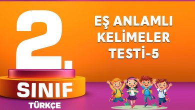 2.SINIF EŞ ANLAMLI KELİMELER TESTİ-5