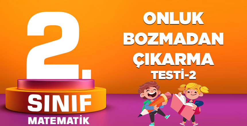 2.Sınıf Onluk Bozmadan Çıkarma İşlemi-2