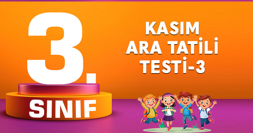 3. Sınıf Kasım Ara Tatili Testi-2