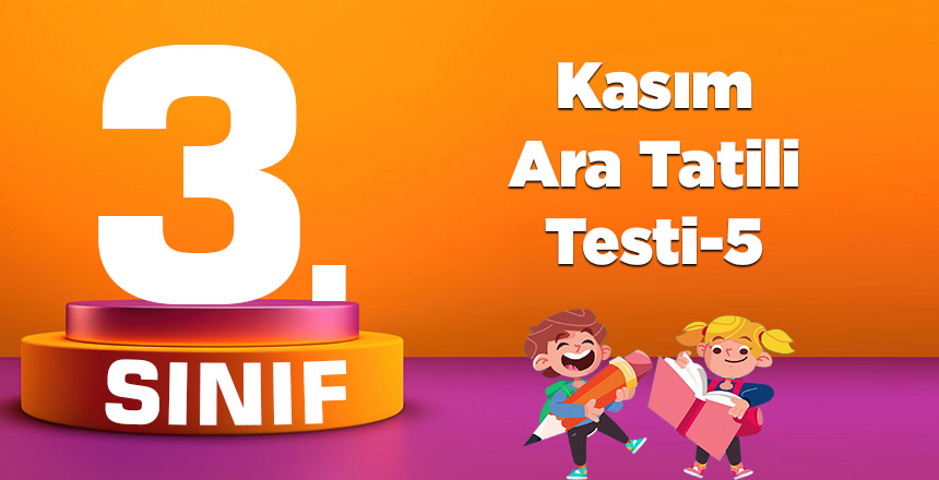 3.Sınıf Kasım Ara Tatili Testi-5