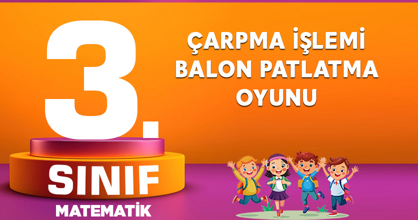 ÇARPMA İŞLEMİ BALON PATLATMA OYUNU